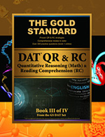 Gold Standard DAT Quantitative Reasoning (QR/Math) and Reading Comprehension (RC) [Dental Admission Test]